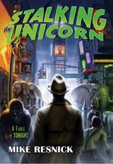 Cover of Stalking the Unicorn: A Fable of Tonight