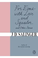 Cover of For Esme—With Love and Squalor