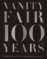 Cover of Vanity Fair 100 Years: From the Jazz Age to Our Age