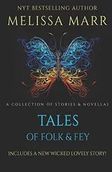 Cover of Tales of Folk & Fey: A Wicked Lovely Collection
