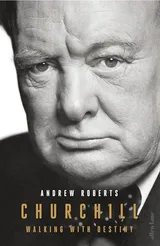 Cover of Churchill: Walking with Destiny