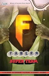 Cover of Fables, Vol. 16: Super Team