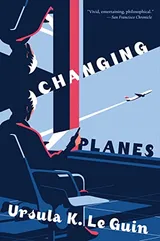 Cover of Changing Planes: Stories