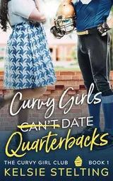 Cover of Curvy Girls Can't Date Quarterbacks