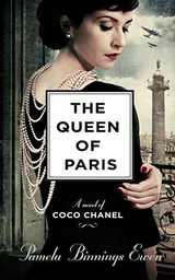 Cover of The Queen of Paris: A Novel of Coco Chanel