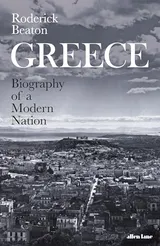 Cover of Greece: Biography of a Modern Nation