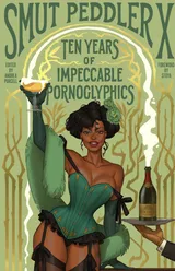 Cover of Smut Peddler X: Ten Years of Impeccable Pornoglyphics