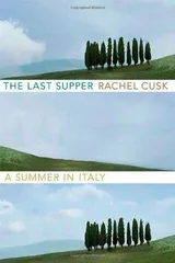 Cover of The Last Supper: A Summer in Italy