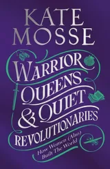 Cover of Warrior Queens & Quiet Revolutionaries