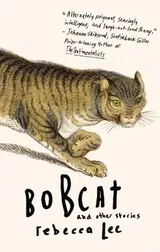 Cover of Bobcat and Other Stories