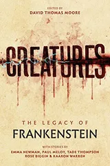 Cover of Creatures: The Legacy of Frankenstein