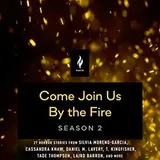 Cover of Come Join Us by the Fire: Season 2