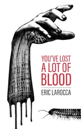 Cover of You've Lost a Lot of Blood
