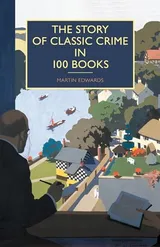 Cover of The Story of Classic Crime in 100 Books