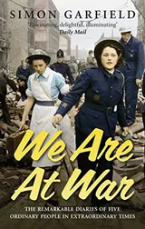 Cover of We Are At War: The Diaries of Five Ordinary People in Extraordinary Times
