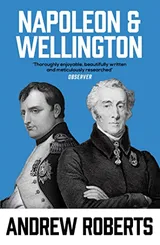 Cover of Napoleon and Wellington: The Long Duel