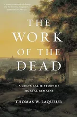 Cover of The Work of the Dead: A Cultural History of Mortal Remains