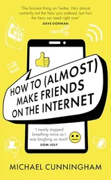 Cover of How to (Almost) Make Friends on the Internet