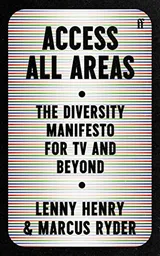 Cover of Access All Areas: The Diversity Manifesto for TV and Beyond