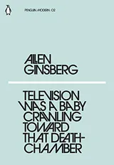 Cover of Television Was a Baby Crawling Toward That Deathchamber