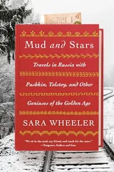 Cover of Mud and Stars: Travels in Russia with Pushkin, Tolstoy, and Other Geniuses of the Golden Age