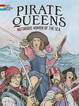 Cover of Pirate Queens Coloring Book: Notorious Women of the Sea