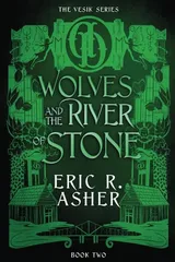 Cover of Wolves and the River of Stone