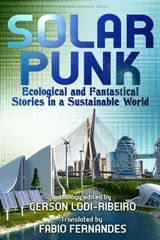 Cover of Solarpunk: Ecological and Fantastical Stories in a Sustainable World