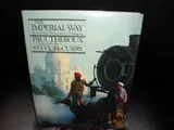 Cover of The Imperial Way: By Rail from Peshawar to Chittagong