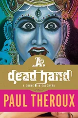 Cover of A Dead Hand: A Crime in Calcutta