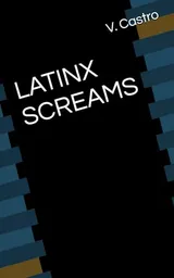 Cover of Latinx Screams