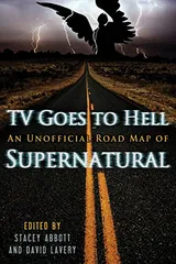 Cover of TV Goes to Hell: An Unofficial Road Map of Supernatural
