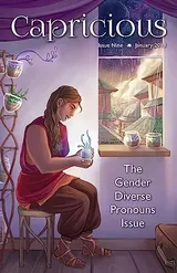 Cover of Capricious: The Gender Diverse Pronouns Issue