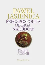 Cover of Rzeczpospolita Obojga Narodów. Dzieje agonii