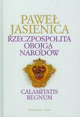 Cover of Rzeczpospolita Obojga Narodów. Calamitatis regnum