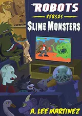 Cover of Robots Versus Slime Monsters