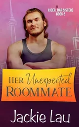 Cover of Her Unexpected Roommate