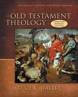Cover of An Old Testament Theology: An Exegetical, Canonical, and Thematic Approach