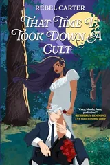 Cover of That Time I Took Down A Cult