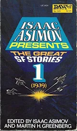 Cover of Isaac Asimov Presents the Great SF Stories 1: 1939