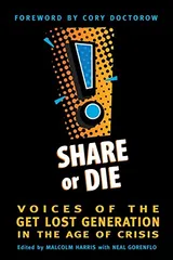 Cover of Share or Die: Voices of the Get Lost Generation in the Age of Crisis