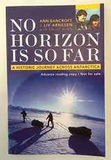 Cover of No Horizon Is So Far: Two Women And Their Extraordinary Journey Across Antarctica