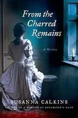 Cover of From the Charred Remains: A Mystery