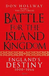 Cover of Battle for the Island Kingdom: England's Destiny 1000–1066