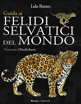 Cover of Guida ai felidi selvatici del mondo