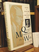 Cover of Quiet Moments in a War: The Letters of Jean-Paul Sartre to Simone de Beauvoir 1940-63