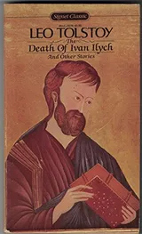 Cover of Death of Ivan Ilyich, Family Happiness, The Kreutzer Sonata & Master and Man