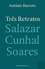 Cover of Três retratos: Salazar, Cunhal, Soares