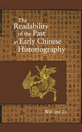 Cover of The Readability of the Past in Early Chinese Historiography