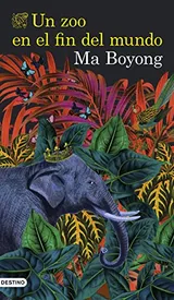 Cover of Un zoo en el fin del mundo
